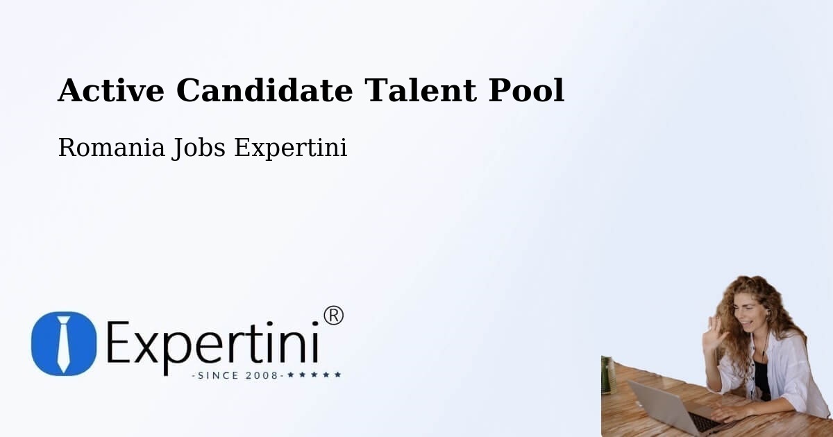 Active Candidate Talent Pool – Cut - Romania Jobs Expertini