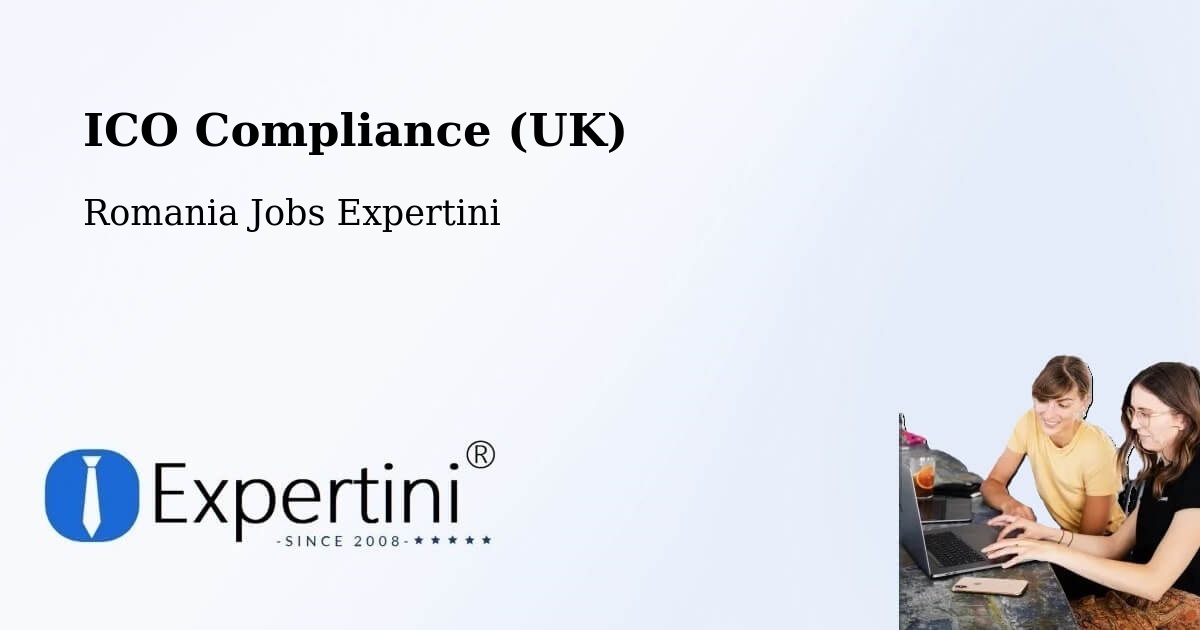 UK Data Protection & ICO Compliance – Cut - Romania Jobs Expertini