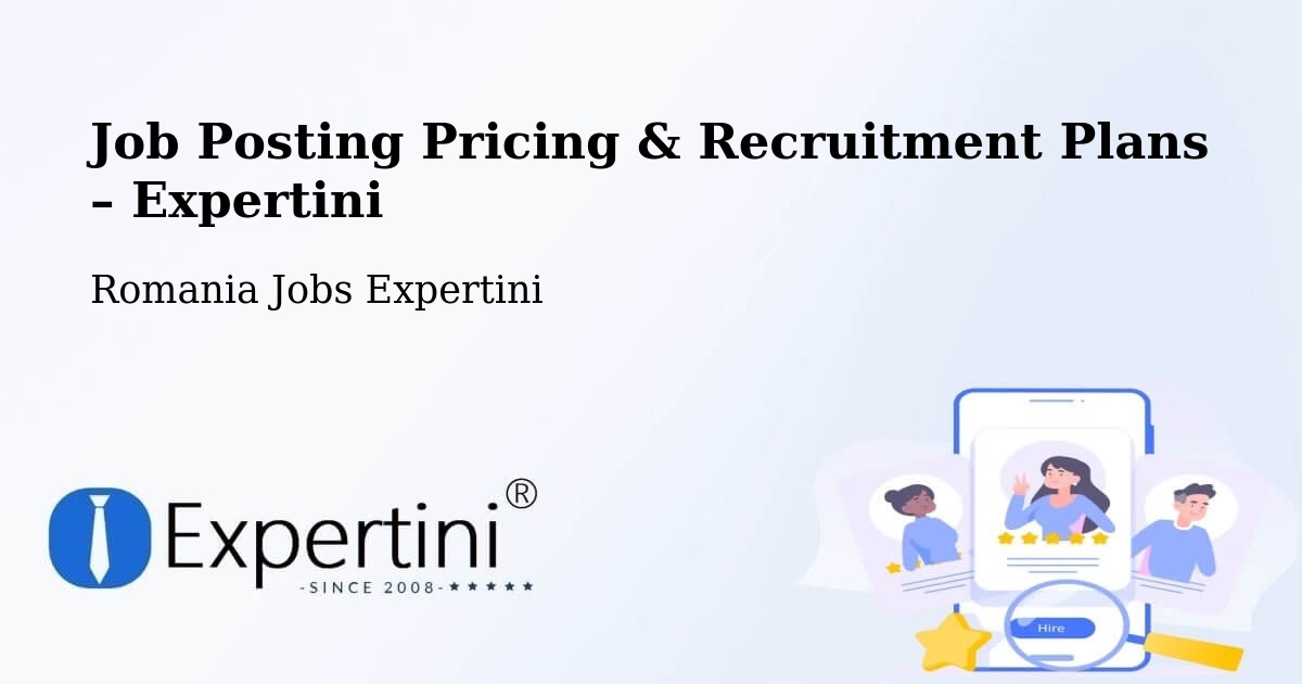 Job Posting Pricing & Recruitment Plans – Cut - Cut, Romania Jobs Expertini